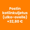 Kotiinkuljetus (ulko-ovelle) +32,80 €